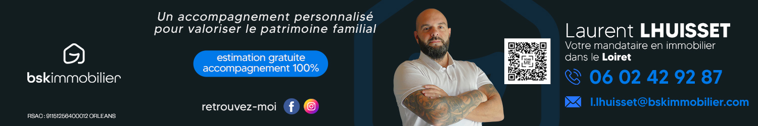 Agent immobilier BSK Immobilier Laurent Lhuisset à Orléans (Loiret) - spécialiste en financement d’EHPAD