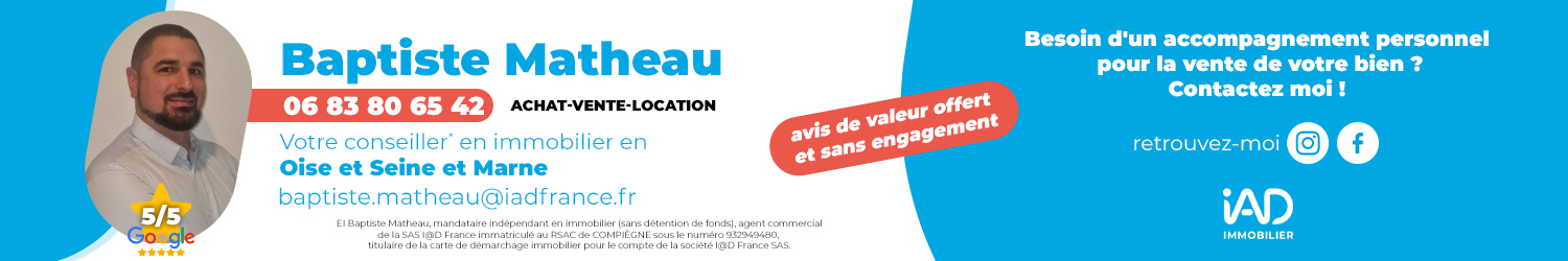 Agent immobilier IAD France Baptiste Matheau à Oise (Oise) - spécialiste en financement d’EHPAD