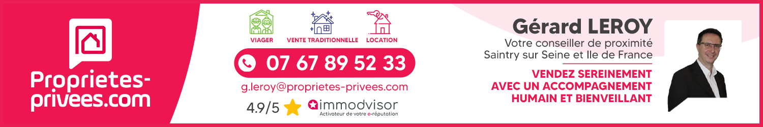 Agent immobilier Propriétés Privées Gérard Leroy à Saintry-sur-Seine (Île-de-France) - spécialiste en financement d’EHPAD