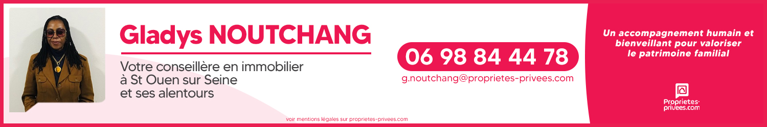 Agent immobilier PP Gladys Noutchang à St Ouen Sur Seine (Seine-Saint-Denis) - spécialiste en financement d’EHPAD