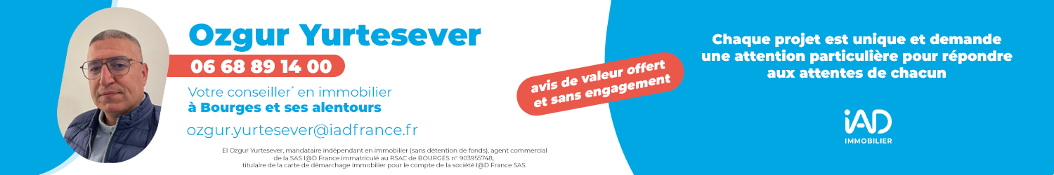 Agent immobilier IAD France Ozgur Yurtesever à Bourges (Cher) - spécialiste en financement d’EHPAD